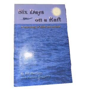Six Days on a Raft Signed Bill Harrison WWII Survival True Story Paperback